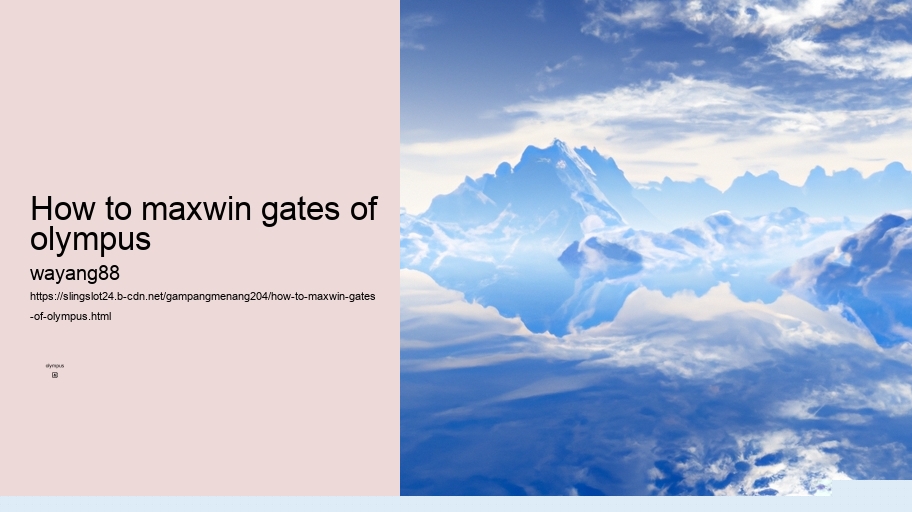 how to maxwin gates of olympus